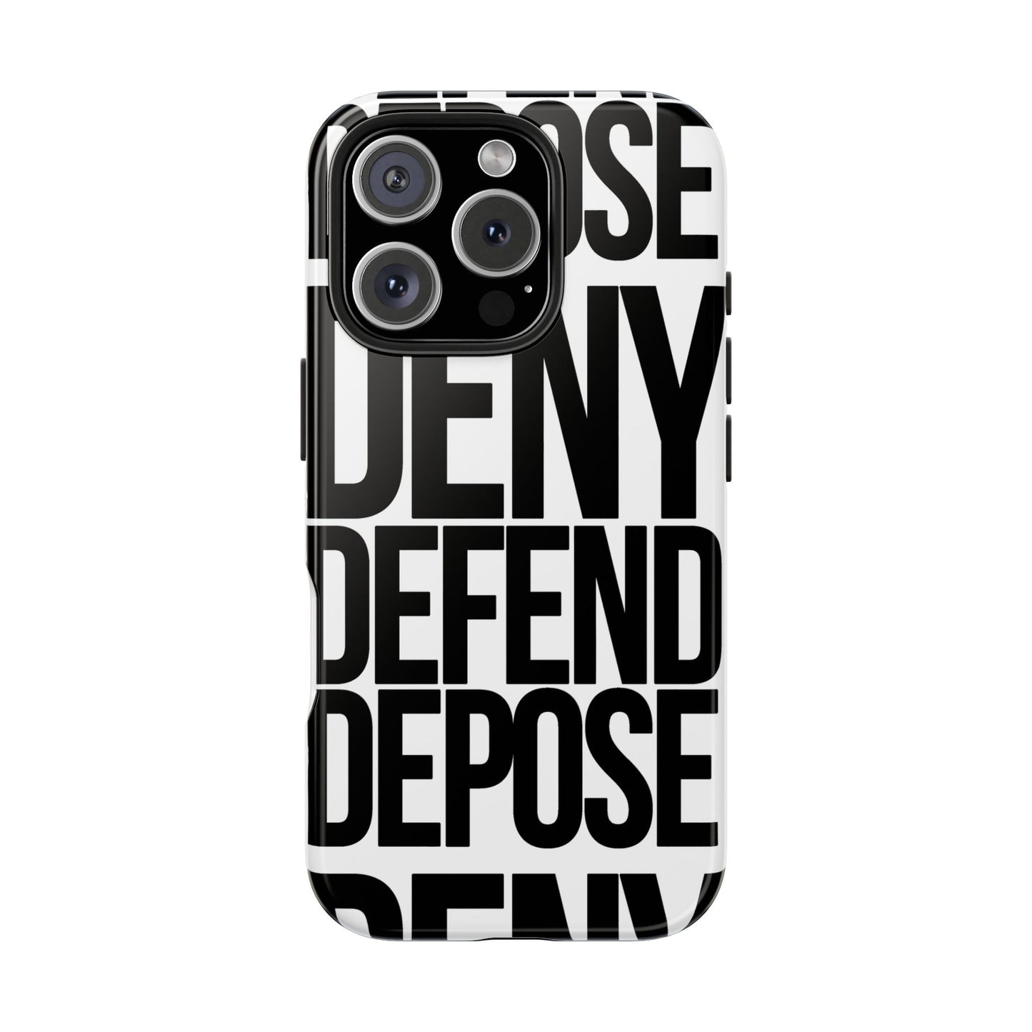 Deny Defend Depose Phone Cases