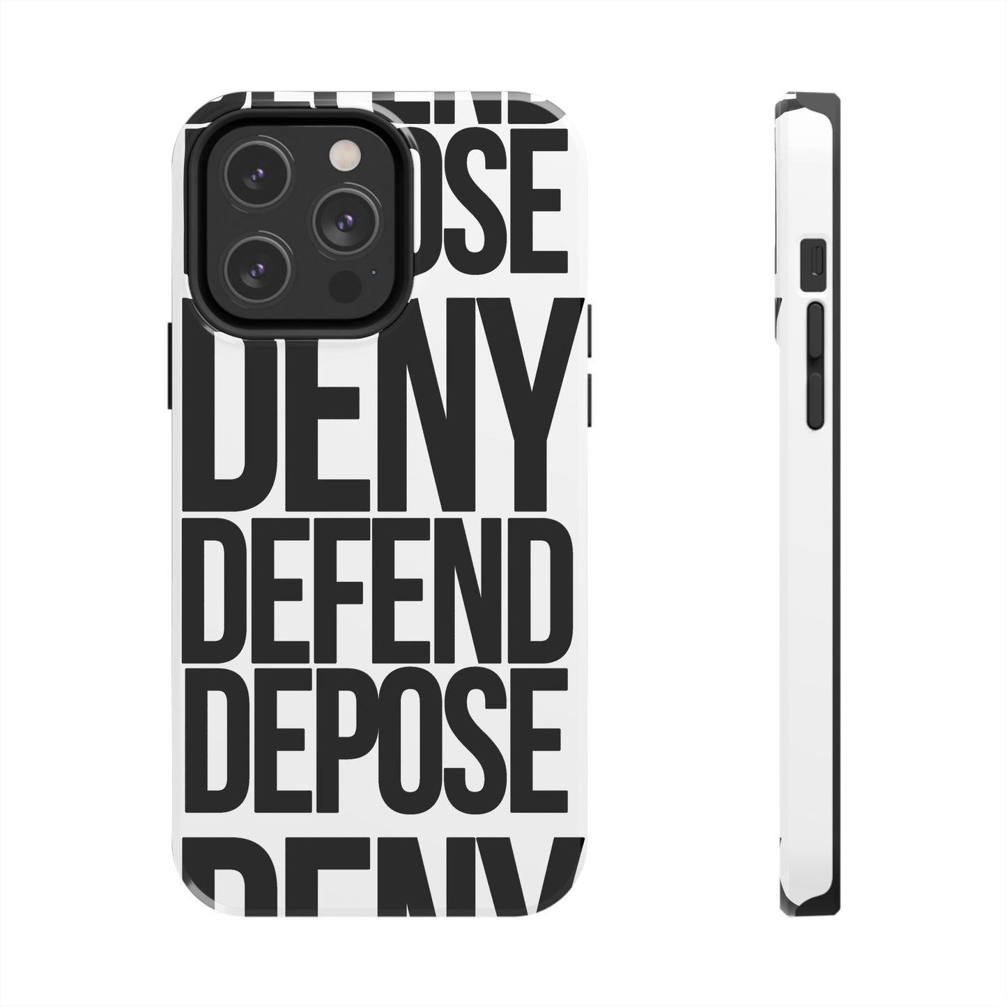 Deny Defend Depose Phone Cases