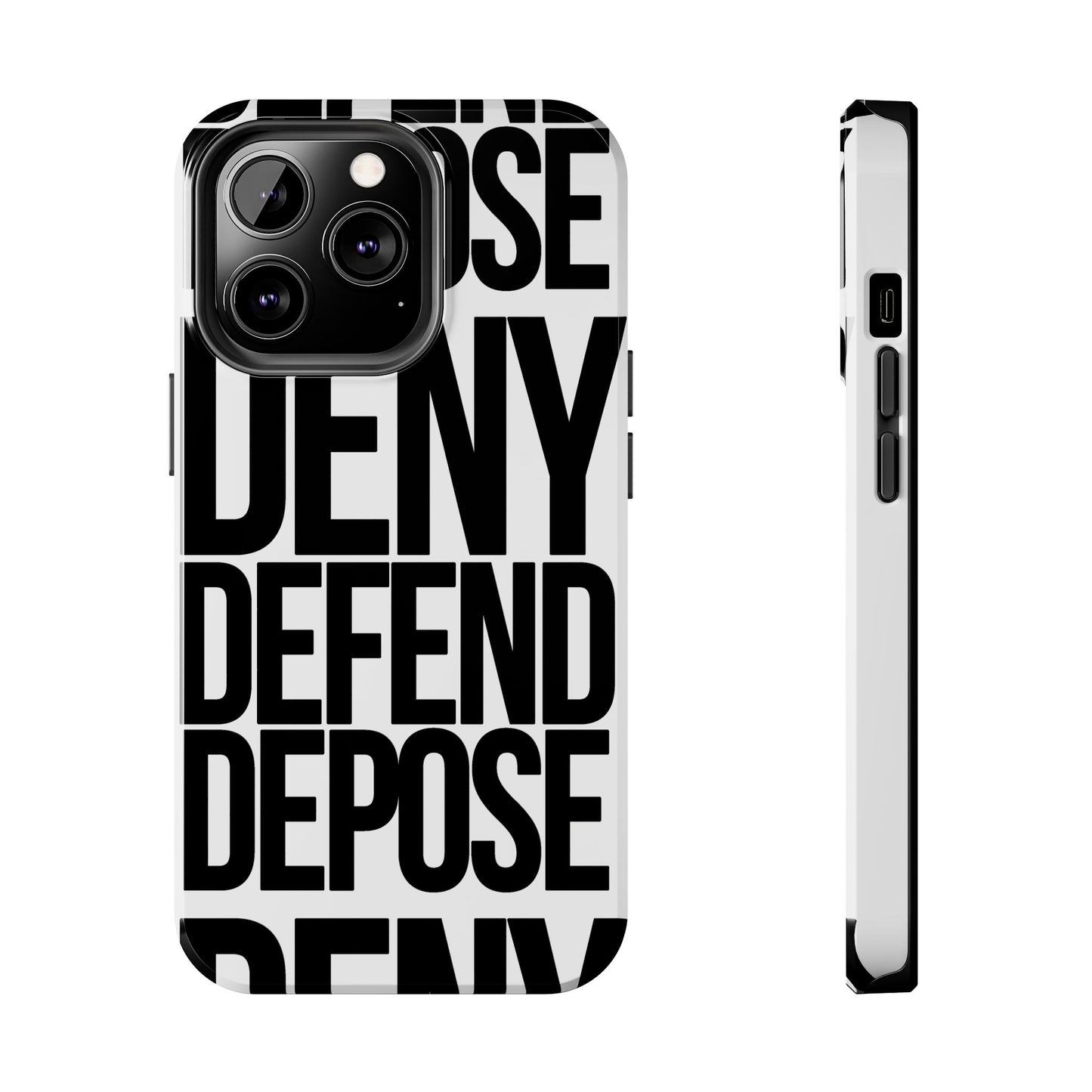 Deny Defend Depose Phone Cases