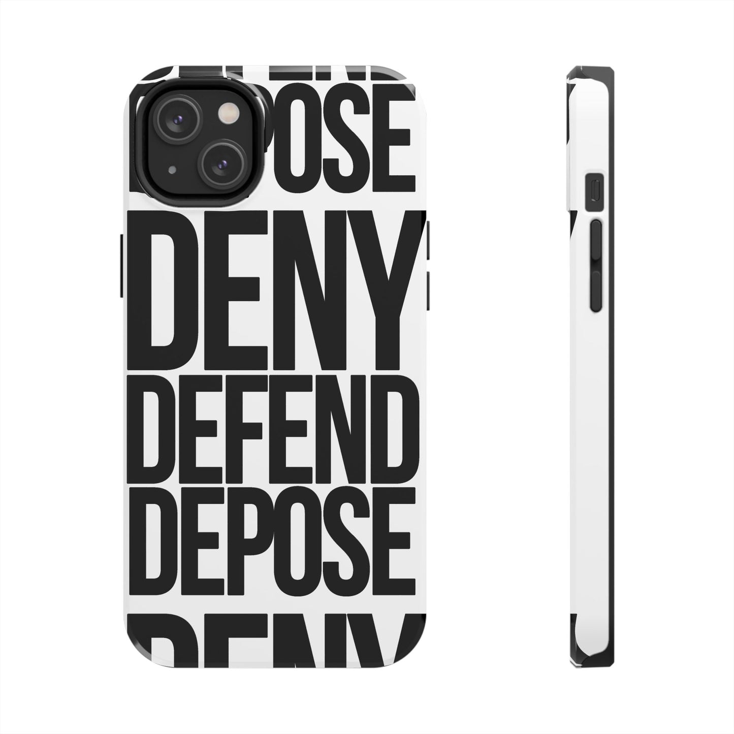 Deny Defend Depose Phone Cases