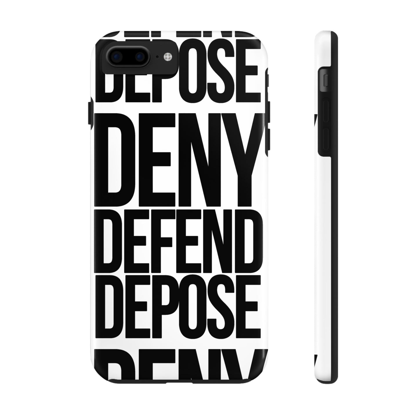 Deny Defend Depose Phone Cases