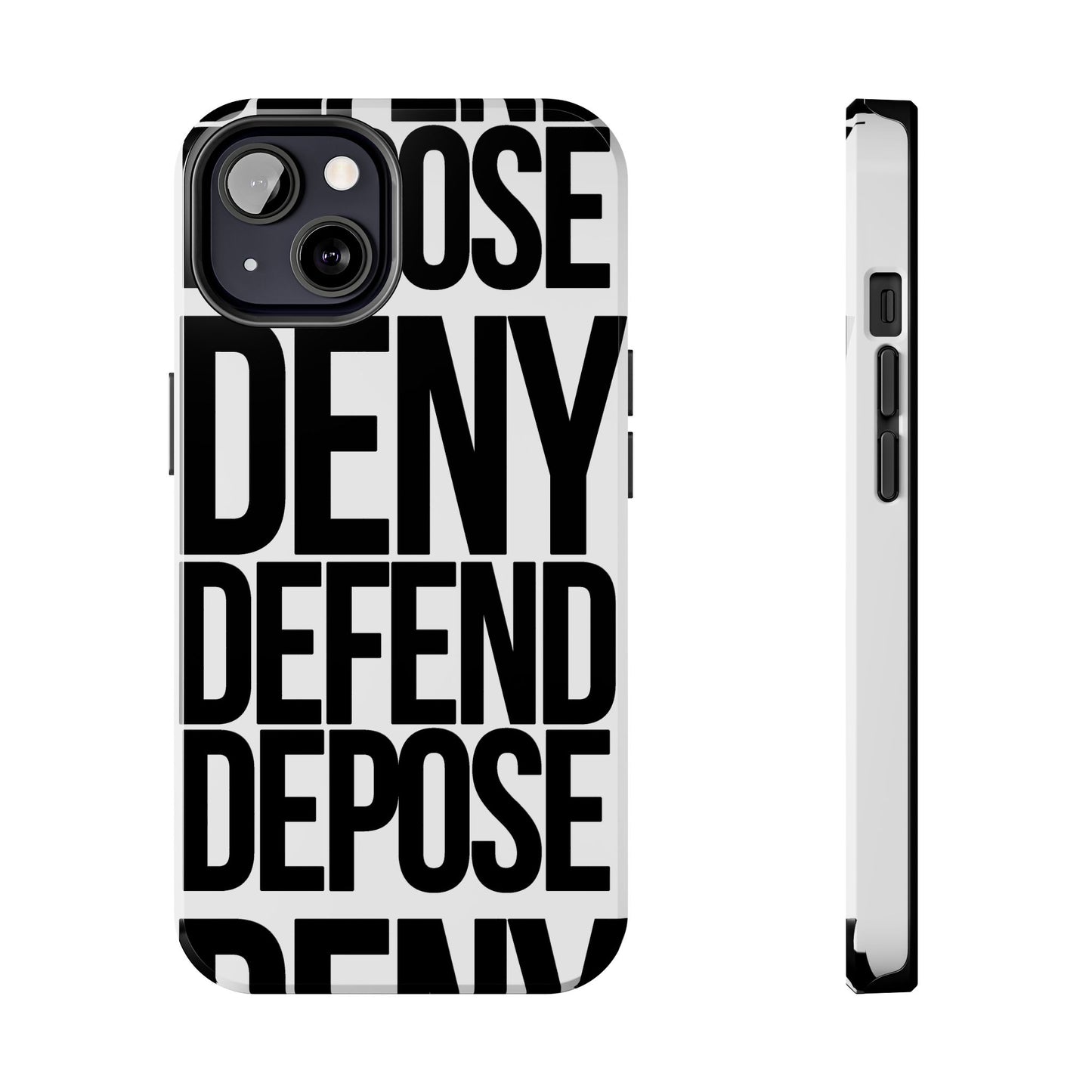 Deny Defend Depose Phone Cases