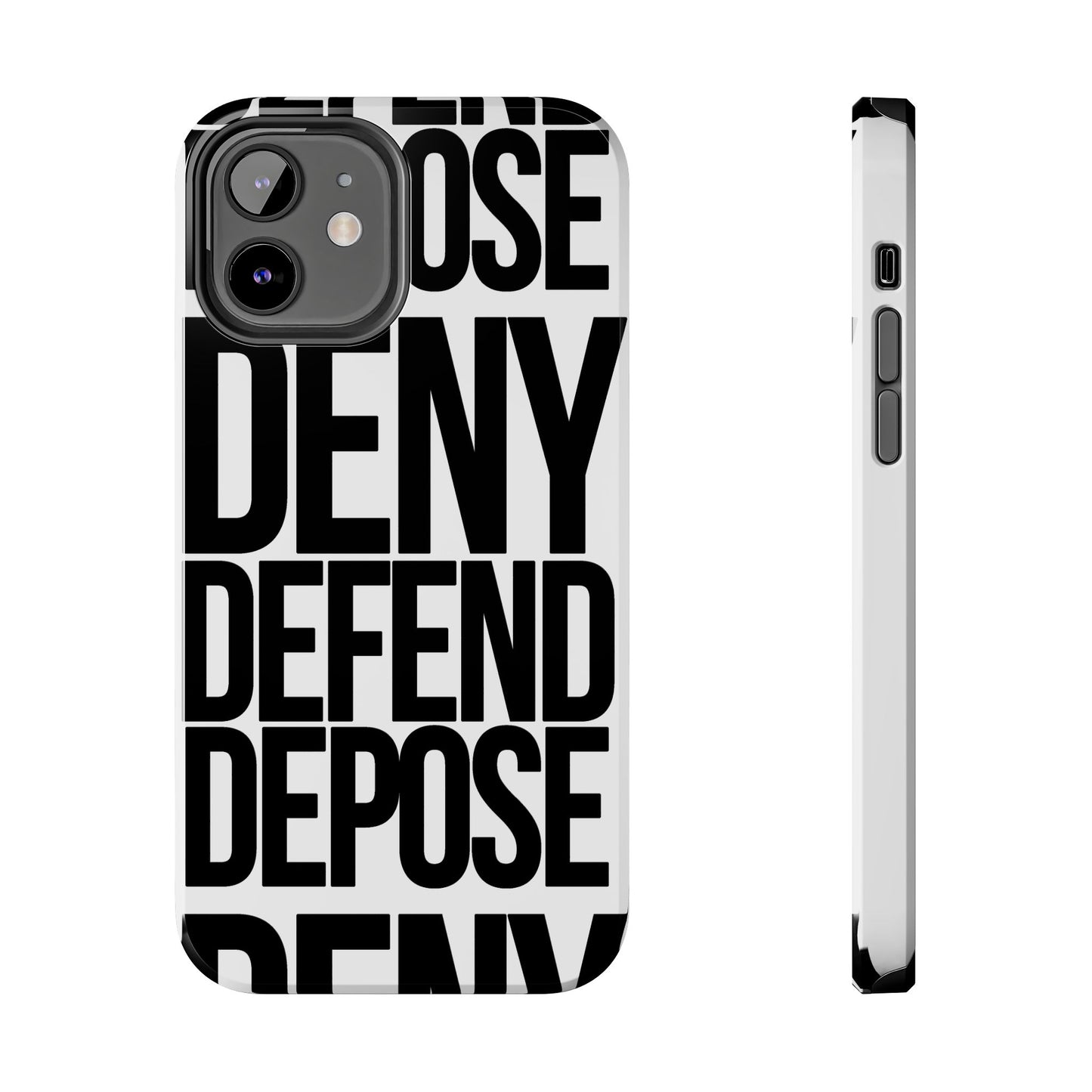 Deny Defend Depose Phone Cases