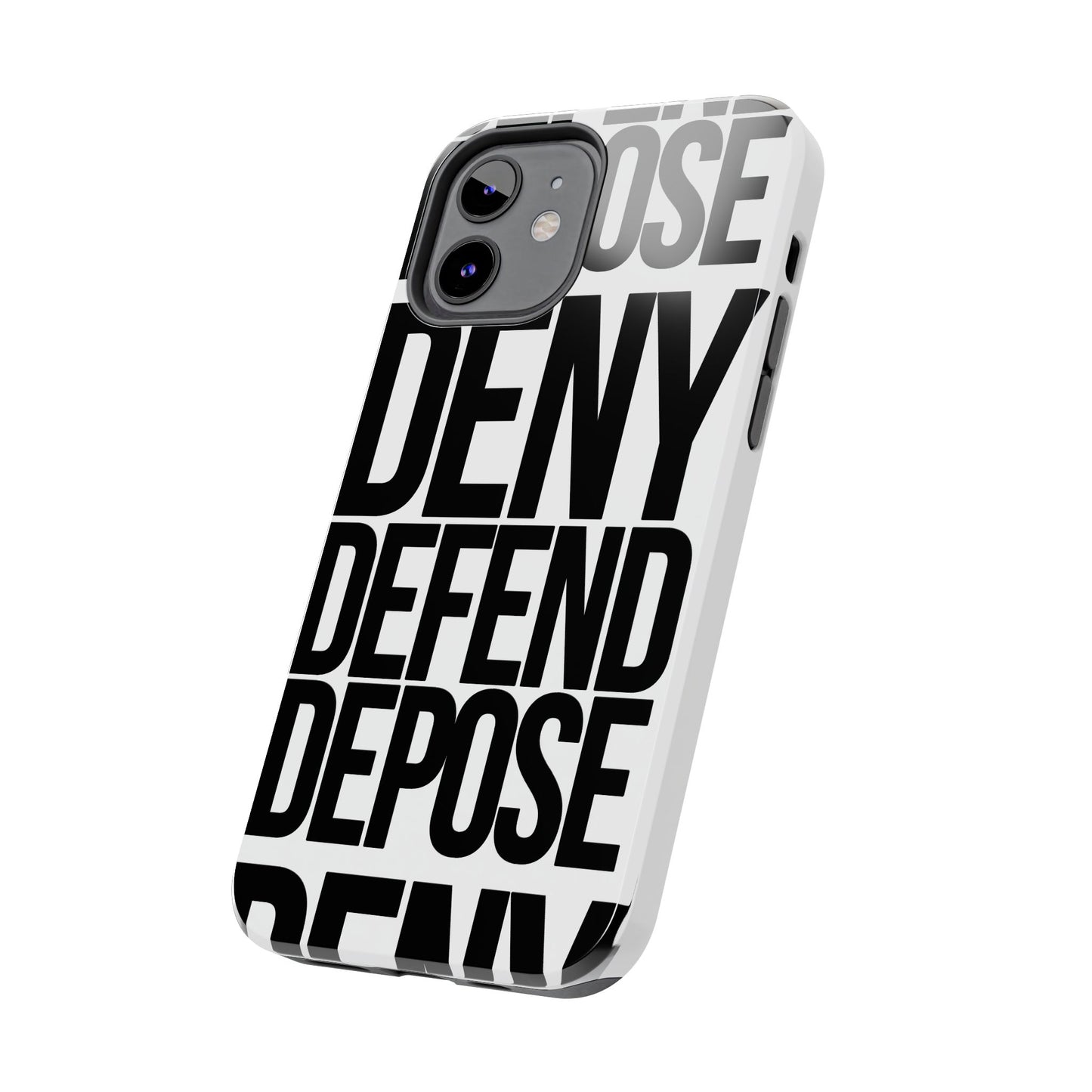 Deny Defend Depose Phone Cases