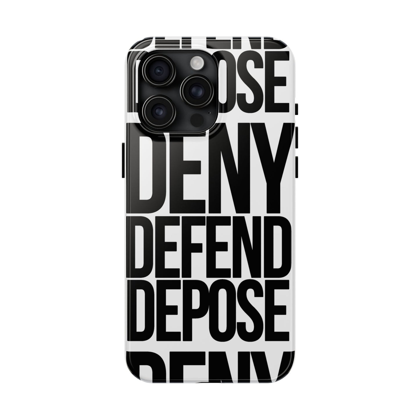 Deny Defend Depose Phone Cases