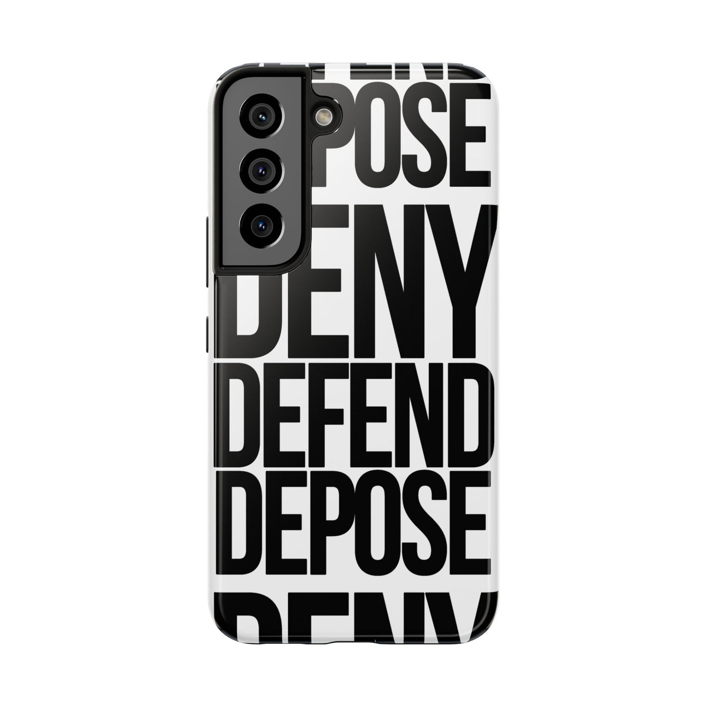 Deny Defend Depose Phone Cases