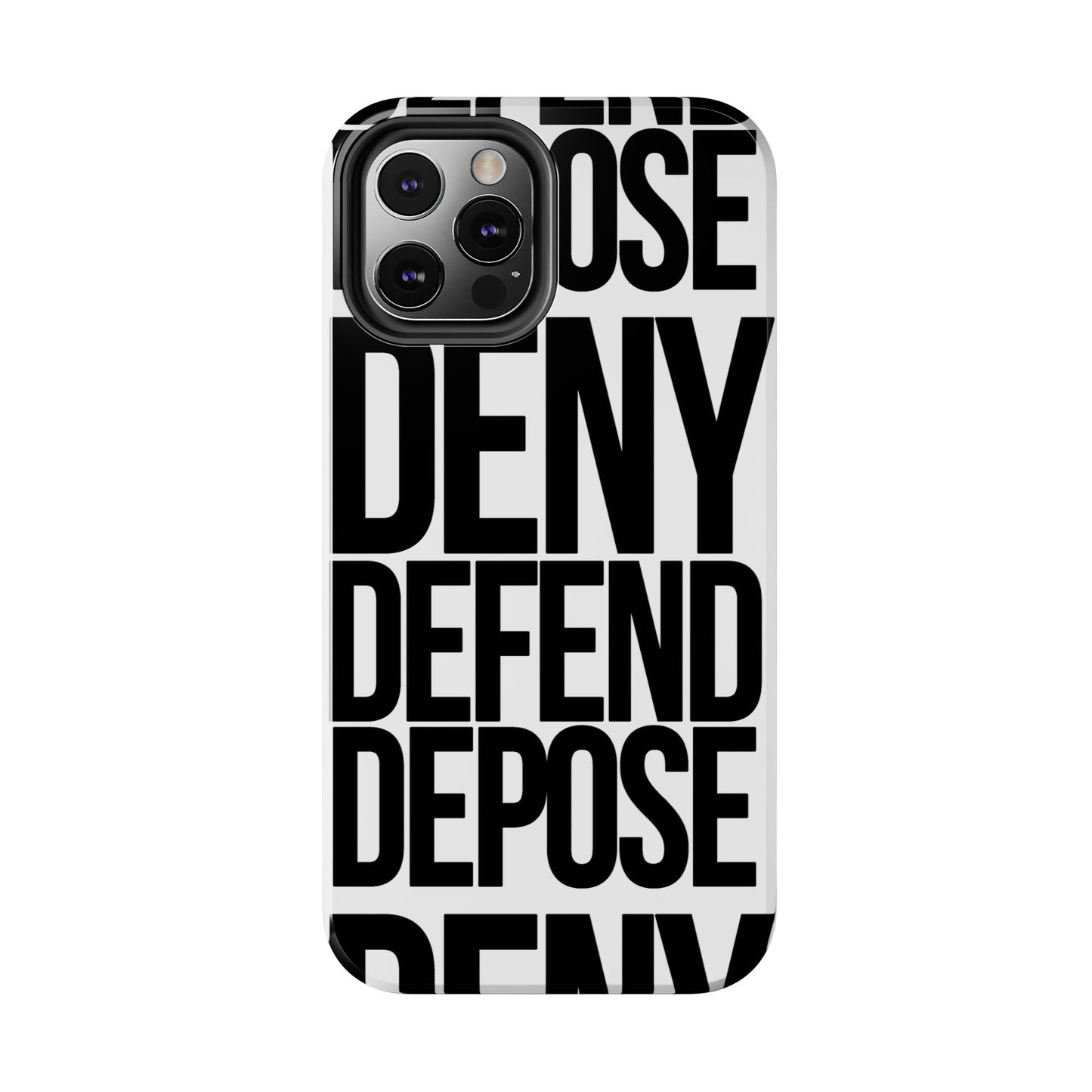 Deny Defend Depose Phone Cases