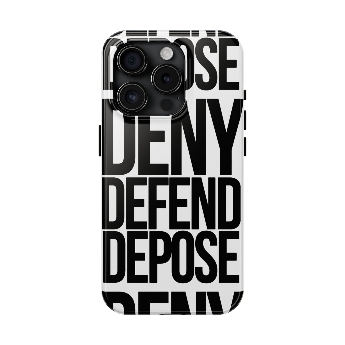 Deny Defend Depose Phone Cases