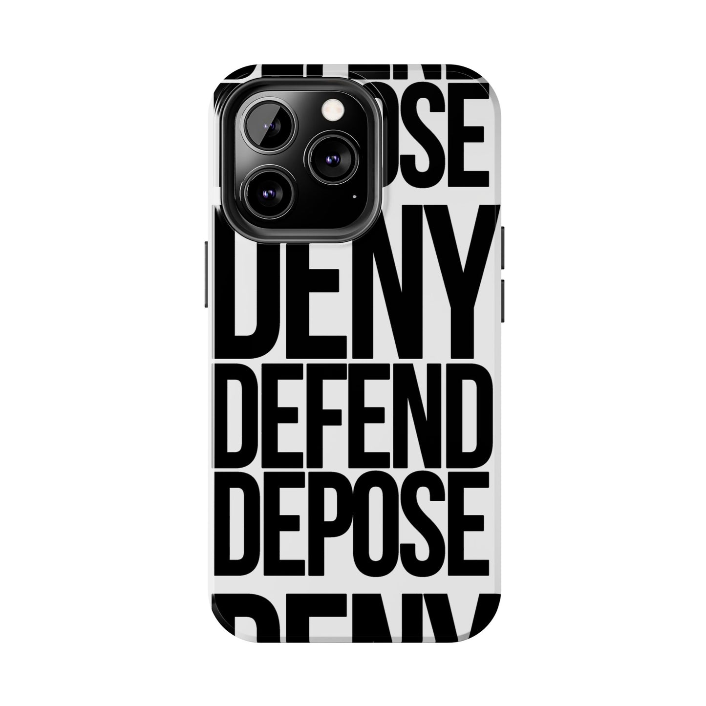 Deny Defend Depose Phone Cases