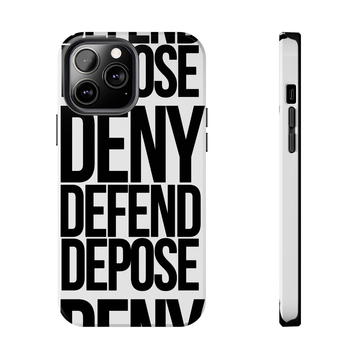 Deny Defend Depose Phone Cases