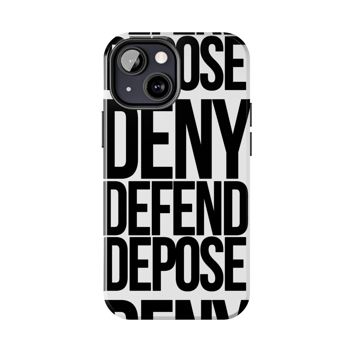 Deny Defend Depose Phone Cases